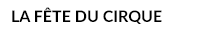 La Fête du Cirque